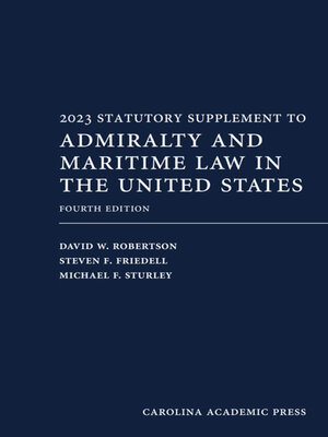 cover image of 2023 Statutory Supplement to Admiralty and Maritime Law in the United States